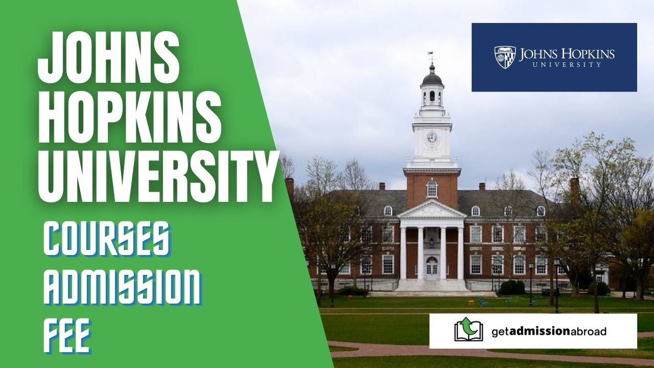 Johns Hopkins University Review, Ranking, Courses, Scholarship etc