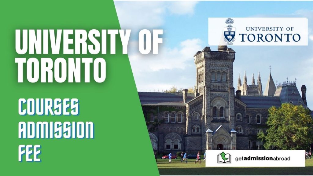 University of Toronto: Ranking, Reviews, Fee, etc - Get Admission Abroad